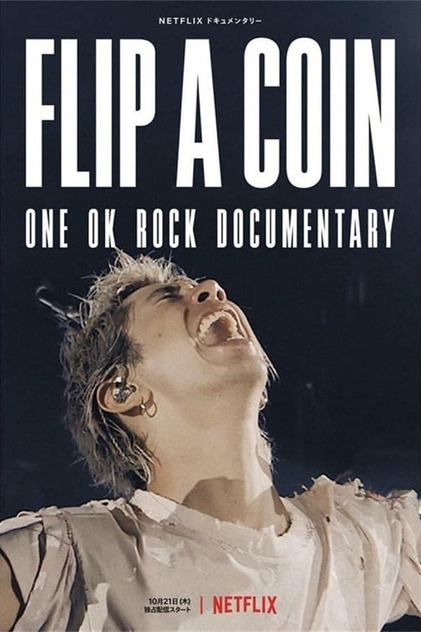 Flip A Coin One Ok Rock Documentary (2021) สารคดี ONE OK ROCK