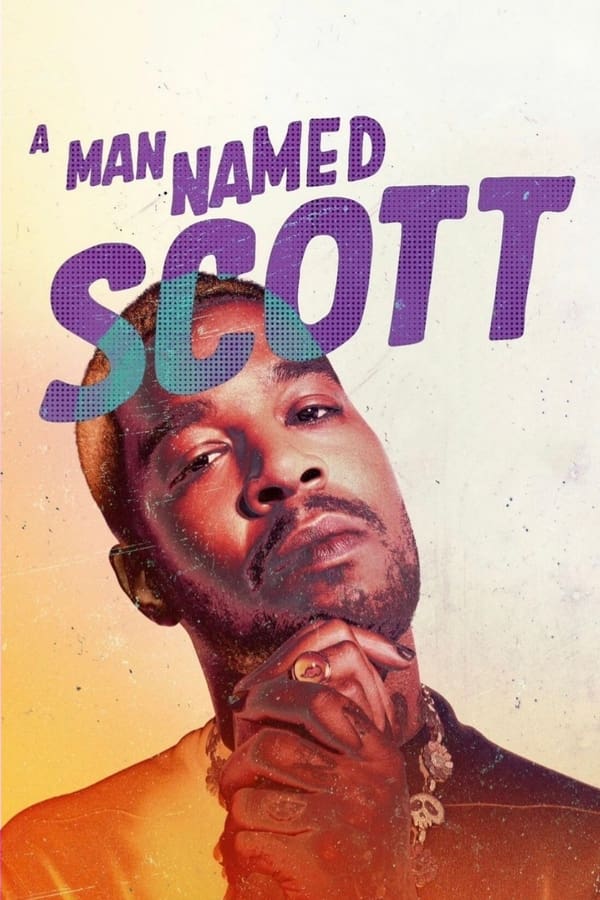 A Man Named Scott (2021) ชายชื่อสก็อตต์