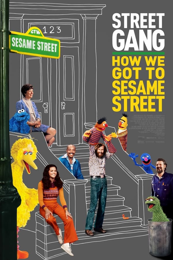 Street Gang: How We Got to Sesame Street (2021) แก๊งสตรีท: เรามาถึงเซซามี สตรีทได้ยังไง