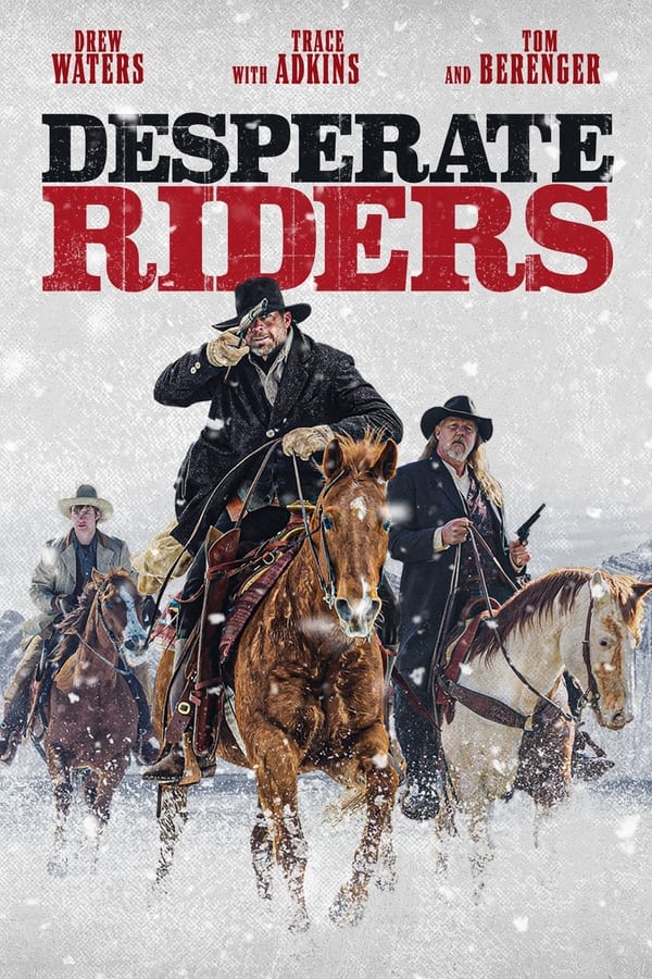 Desperate Riders (2022) วีรบุรุษคาวบอย