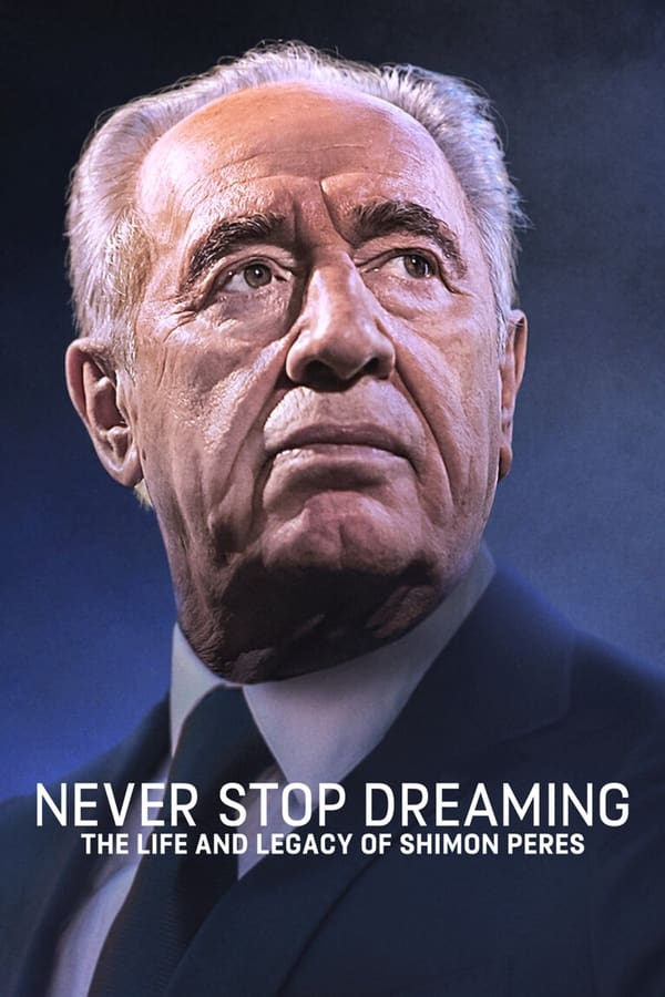 Never Stop Dreaming The Life And Legacy Of Shimon Peres (2018) บรรยายไทย